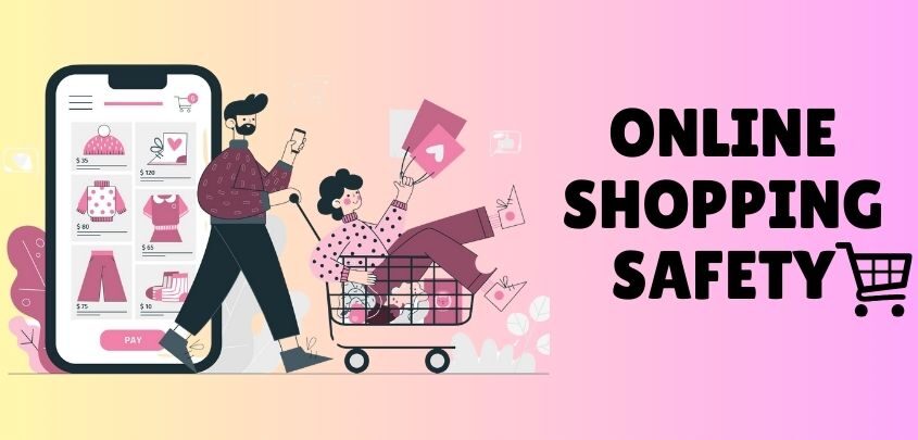 Online Shopping Safety: Guidelines To Protect Your Finances