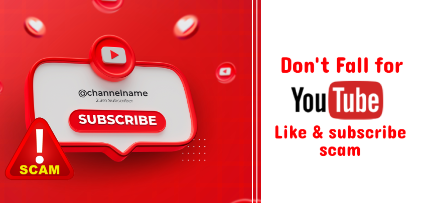 YouTube Like and Subscribe Scam: Stay Safe Yourself