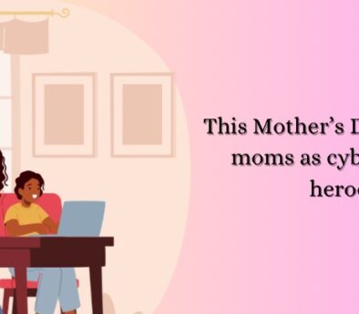 How Modern Moms Can Protect Their Families Online from Cyber Threats