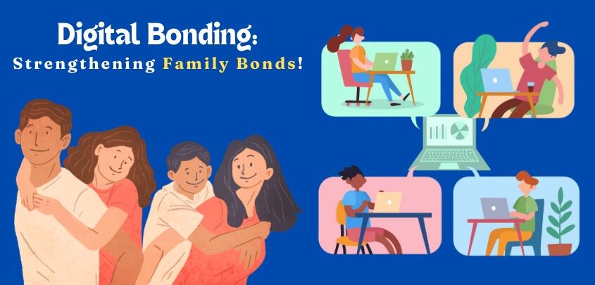 Ways to Bond Within the Family in the Digital Age