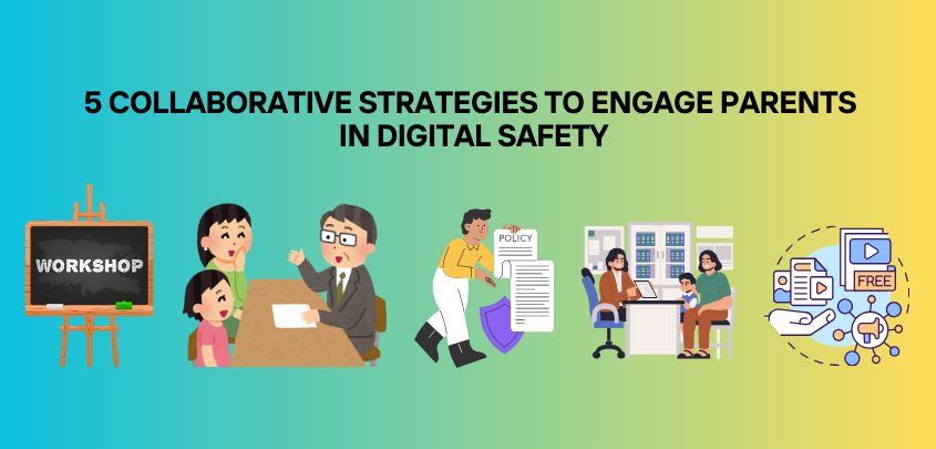 5 Collaborative Strategies to Engage Parents in Digital Safety