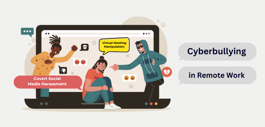 The Hidden Threat: Cyberbullying in Remote Work
